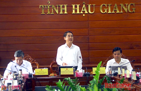 Đồng chí Nghiêm Xuân Thành, Ủy viên Trung ương Đảng, Bí thư Tỉnh ủy Hậu Giang, phát biểu tại buổi làm việc.